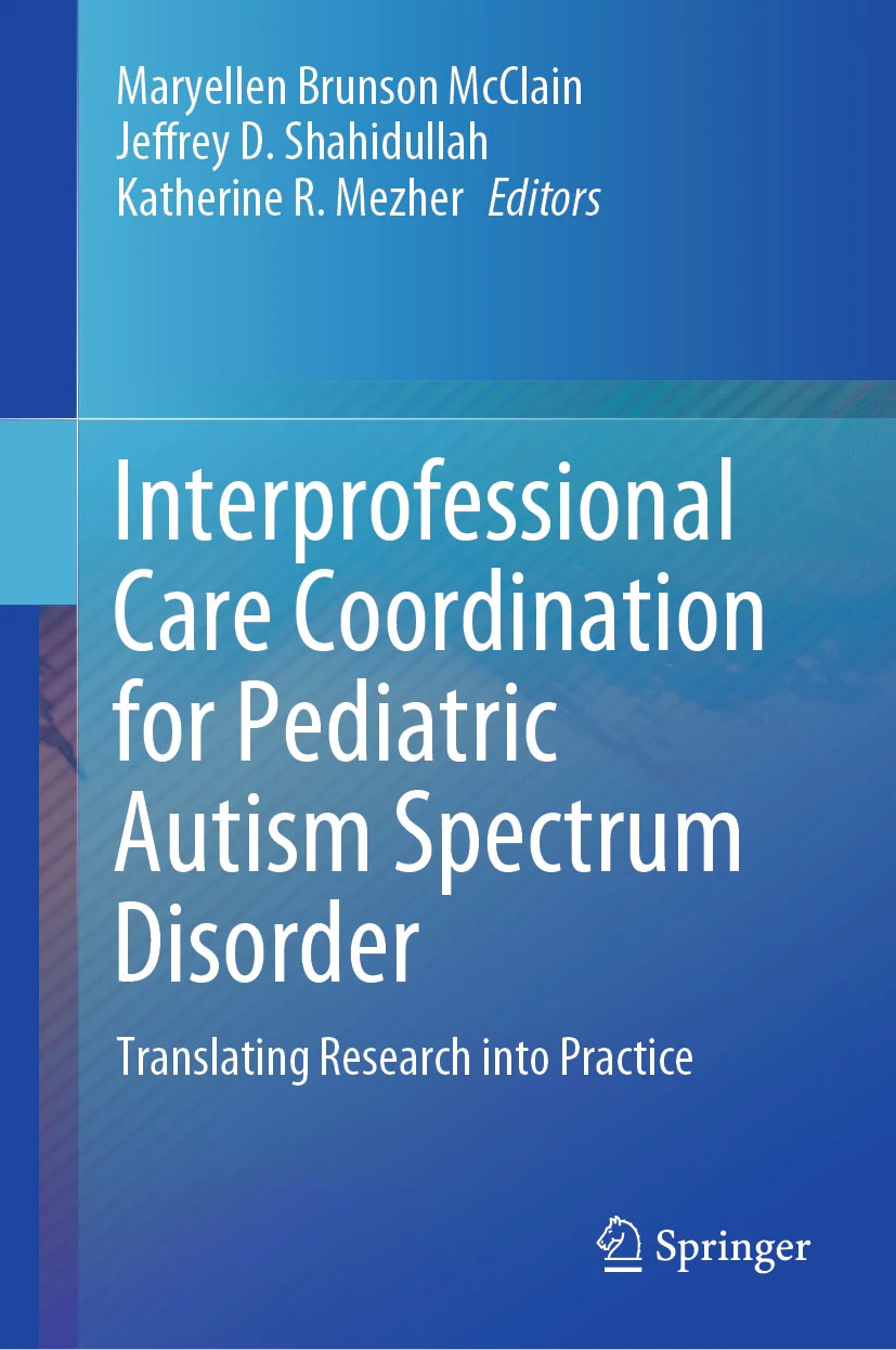 Interprofessional Care Coordination for Pediatric Autism Spectrum Disorder: Translating Research into Practice