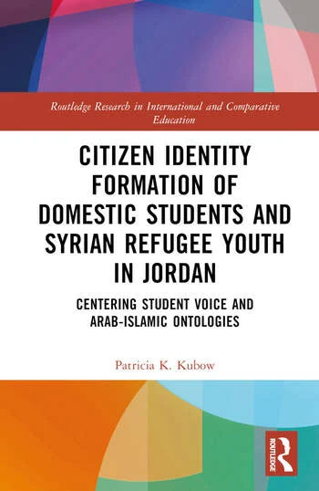 Citizen Identity Formation of Domestic Students and Syrian Refugee Youth in Jordan: Centering Student Voice and Arab-Islamic Ontologies