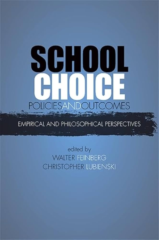 School Choice Policies and Outcomes: Empirical and Philosophical Perspectives