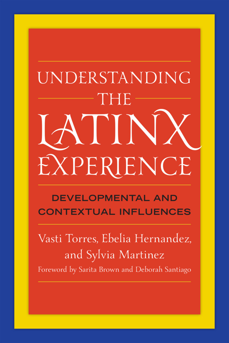 Understanding the Latinx Experience: Developmental and Contextual Influences