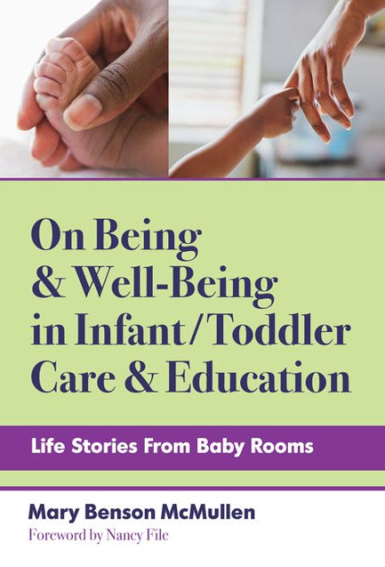 On Being and Well-Being in Infant/Toddler Care and Education: Life Stories From Baby Rooms