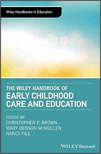 The Wiley Handbook of Early Childhood Care and Education